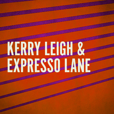 Kerry Leigh &amp; Expresso Lane