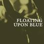 Floating Upon Blue