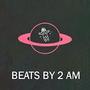 Beats By 2 AM