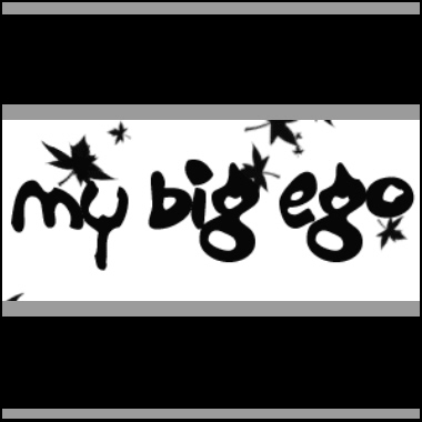 My Big Ego