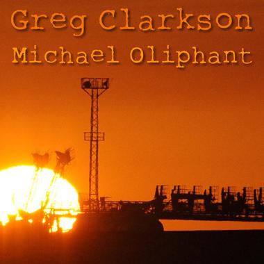 Greg Clarkson &amp; Michael Oliphant