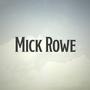 Mick Rowe