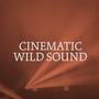 Cinematic Wild Sound