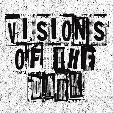 Visions of the Dark