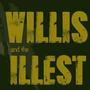 Willis And The Illest