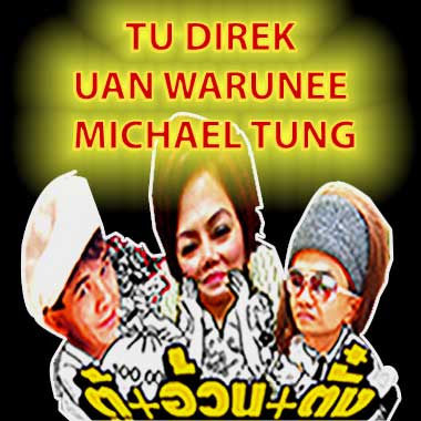 Tu Direk and Uan Warunee and Michael Tung