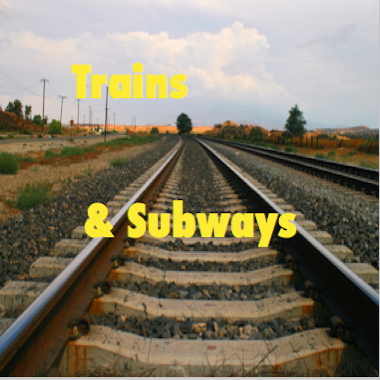 Trains and Subways