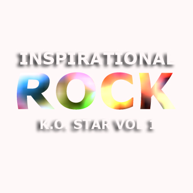 Inspirational Rock Vol. 1 (Positive & Uplifting)