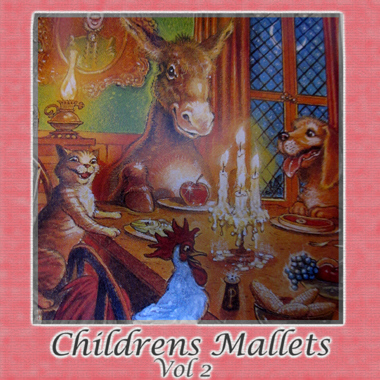 Children's Mallets Vol. 2