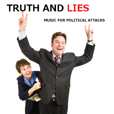 Truth and Lies: Music for Political Attacks